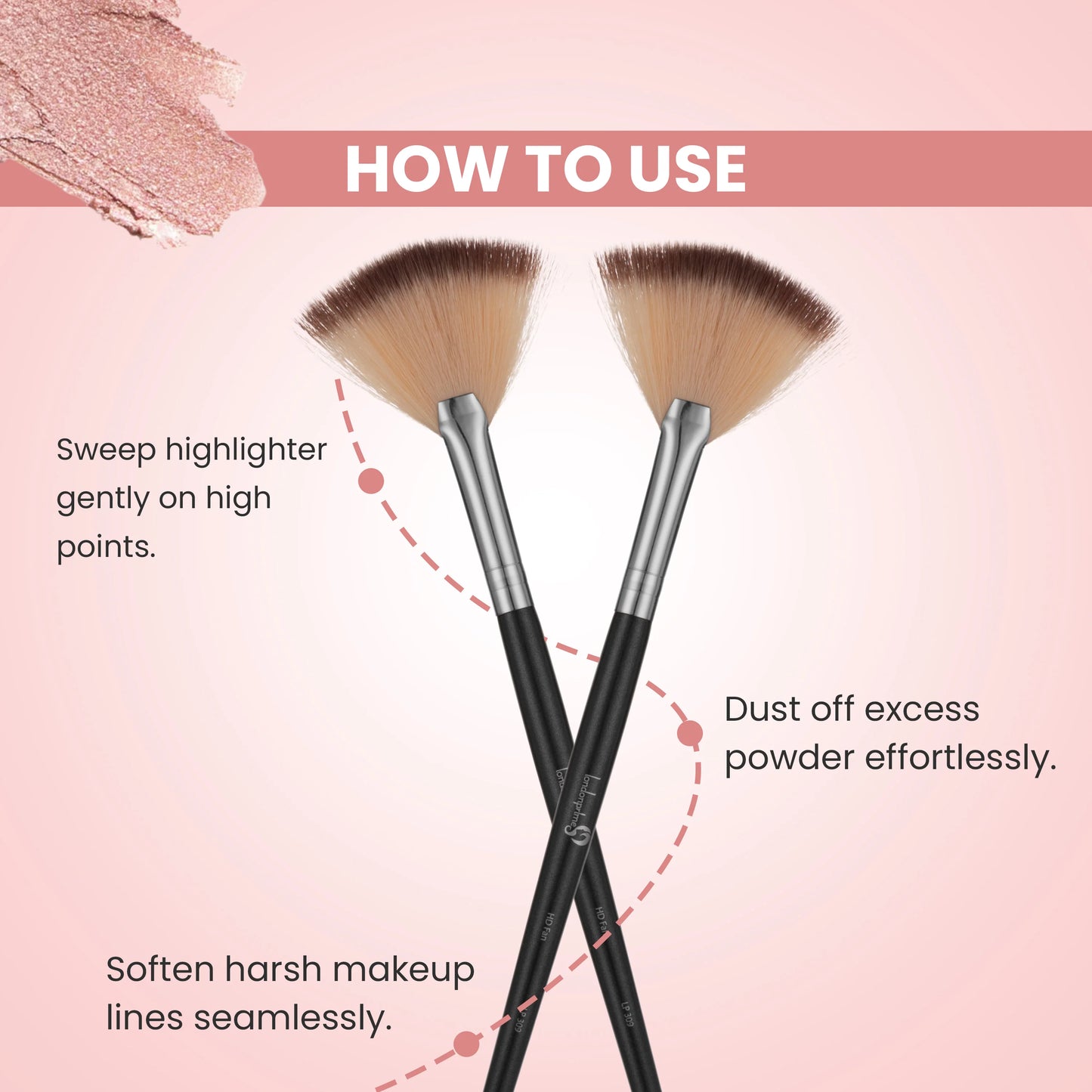 London Prime Fan Brush [LP 309]